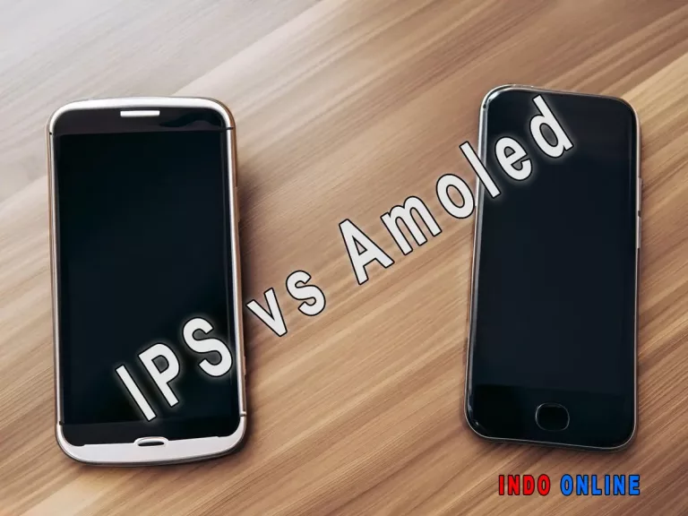 IPS dan Amoled perbedaan dan perbandingan
